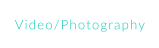 Video/Photography