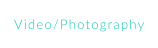 Video/Photography